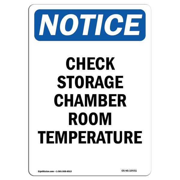 Signmission OSHA Notice Sign, Check Storage Chamber Room Temperature, 7in X 5in Decal, 5" W, 7" H, Portrait OS-NS-D-57-V-10551